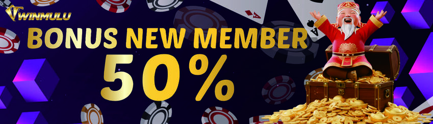 BONUS NEW MEMBER 50%