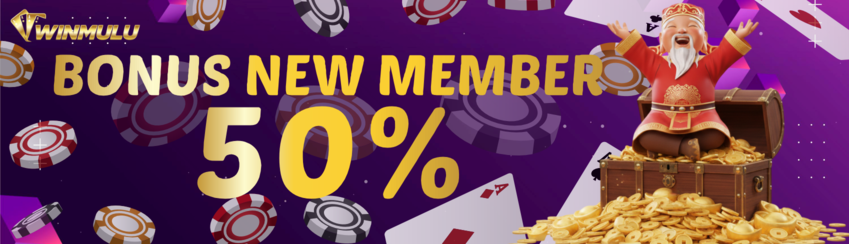 BONUS NEW MEMBER 50%