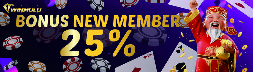 BONUS NEW MEMBER 25%